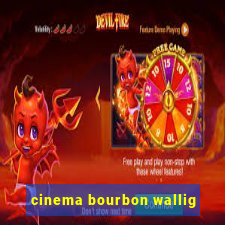 cinema bourbon wallig